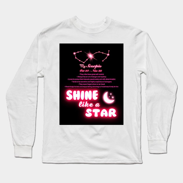 Shine Like A Star - Scorpio Long Sleeve T-Shirt by FullMoon